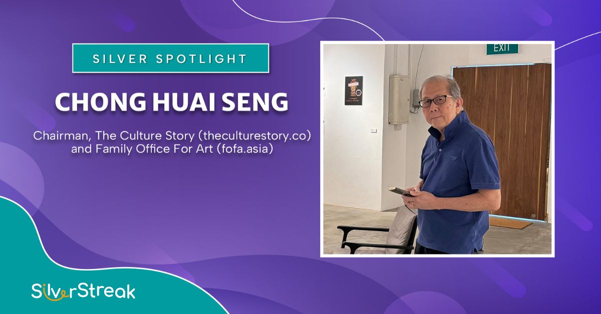 Silver Spotlight: Chong Huai Seng’s 40-year Journey: From the Art of Business to the Business of Art