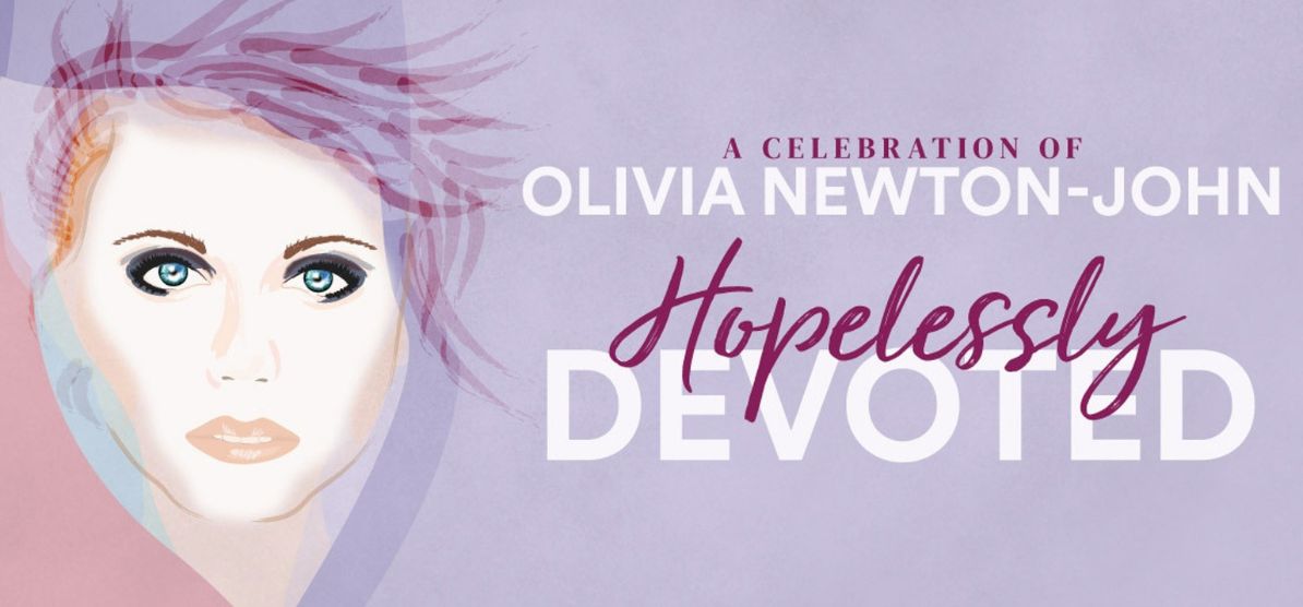 Must-Do - Hopelessly Devoted: A Celebration of Olivia Newton-John