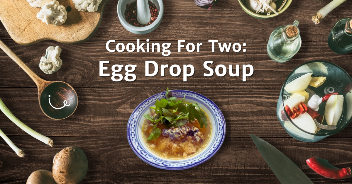 Cooking For Two: Egg Drop Soup With Good Soup Stock