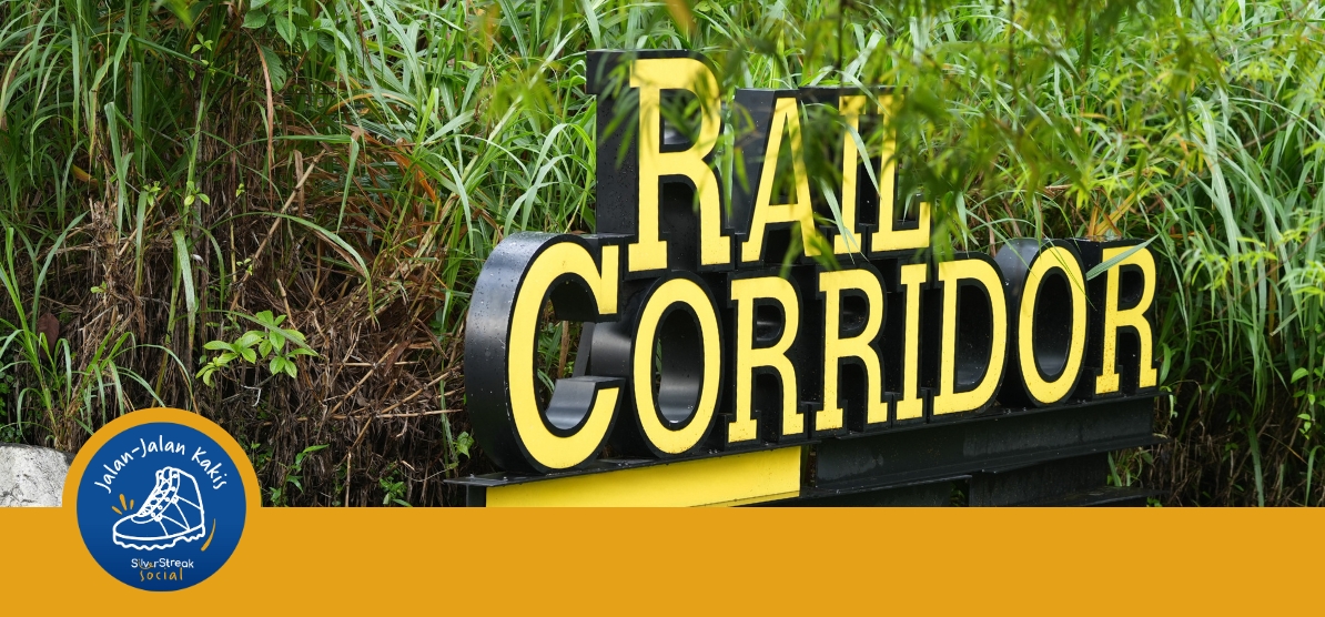 Jalan-Jalan Kakis - Rail Corridor