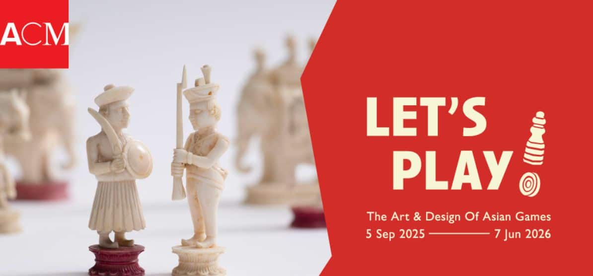 Must-Do - Let’s Play! The Art and Design of Asian Games at the Asian Civilisations Museum